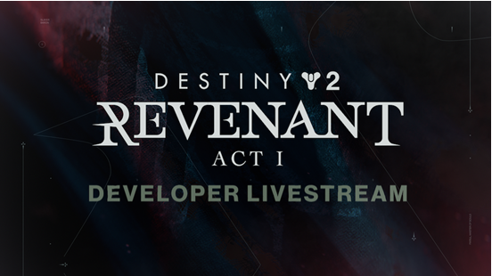 Destiny 2: Revenant Content Showcased in Developer Livestream